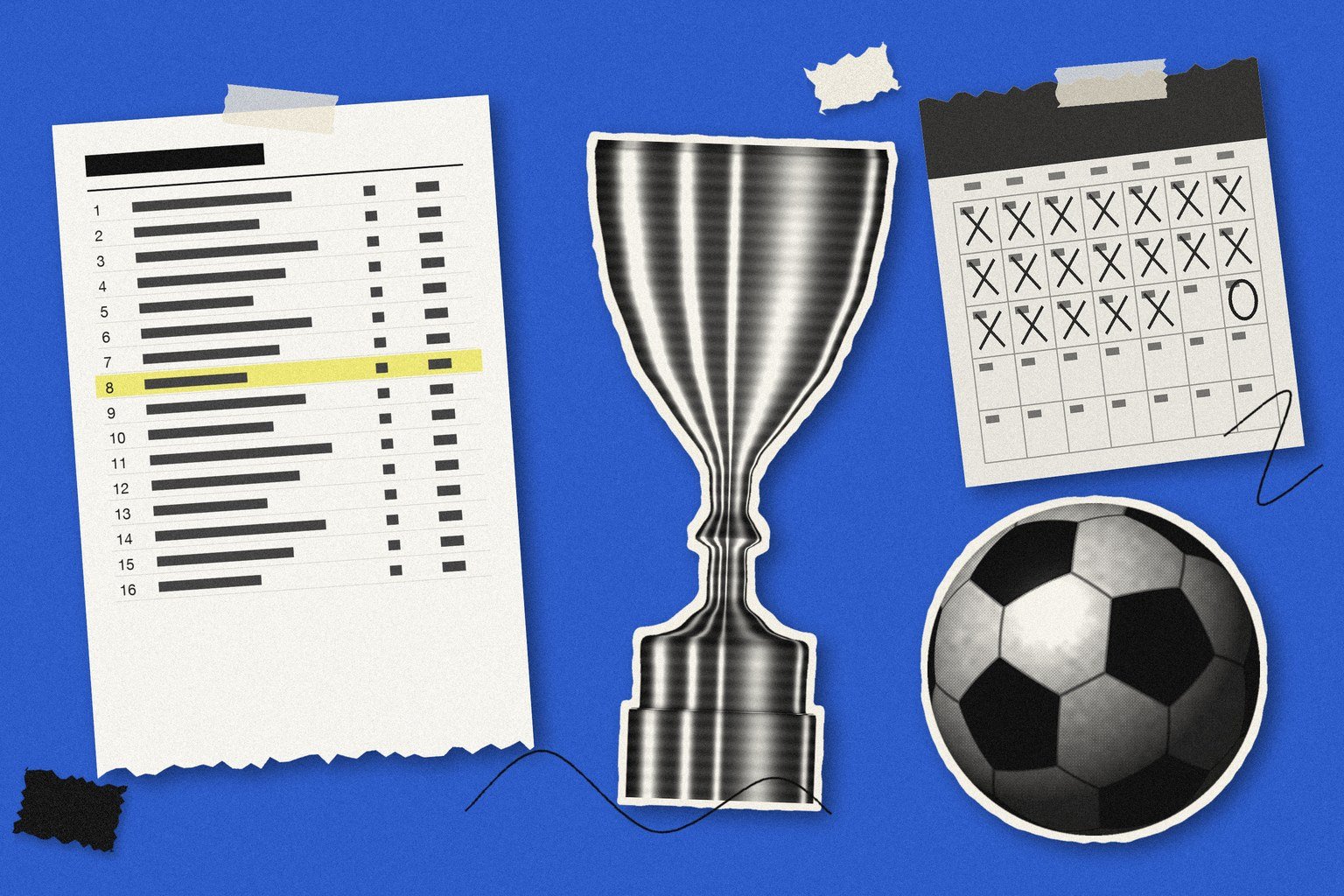 Photo collage on a flat cobalt-blue field: a torn printed league table with its eighth row run over in yellow highlighter, a black-and-white cut-out of a turned silver cup, a wall calendar with most of the month crossed off and one day ringed, and a black-and-white soccer ball, among tape, torn scraps and ink scribbles
